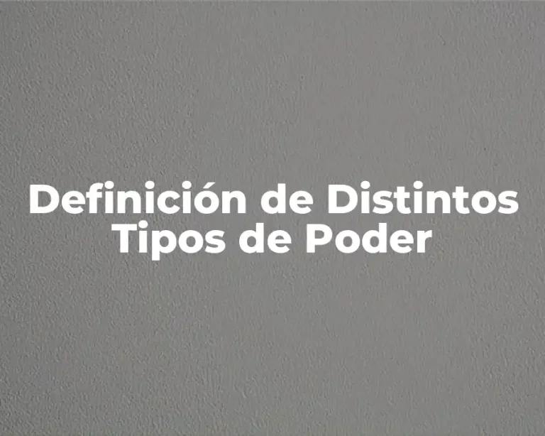 Definición de Distintos Tipos de Poder