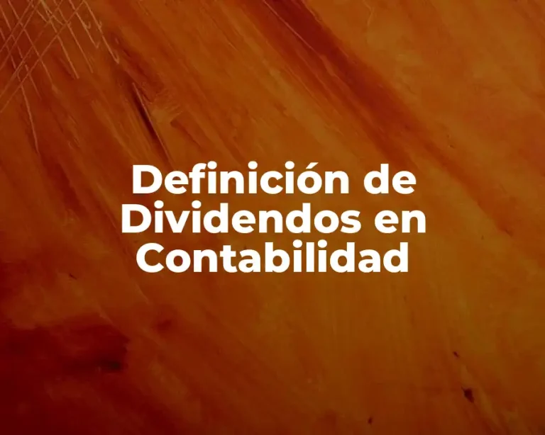 Definición de Dividendos en Contabilidad