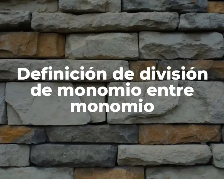 Definición de división de monomio entre monomio