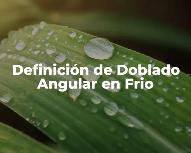 Definición de Doblado Angular en Frio