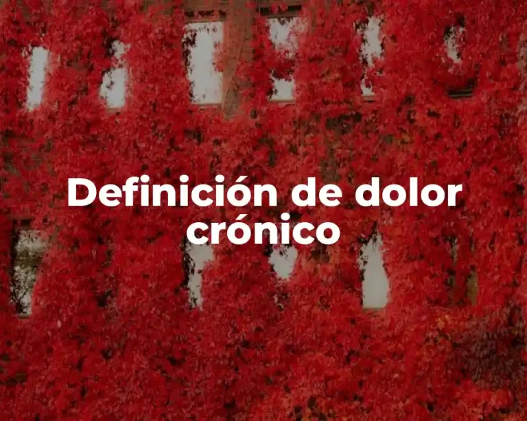 Definición de dolor crónico