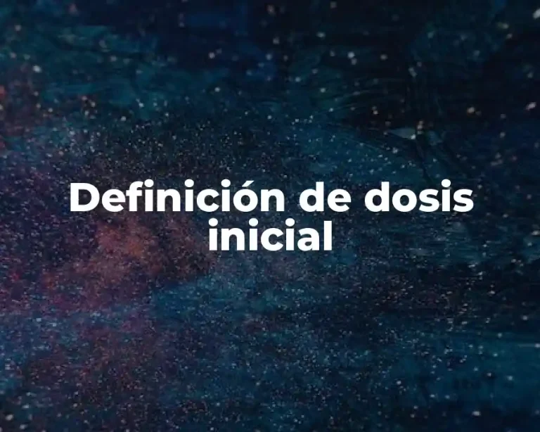 Definición de dosis inicial