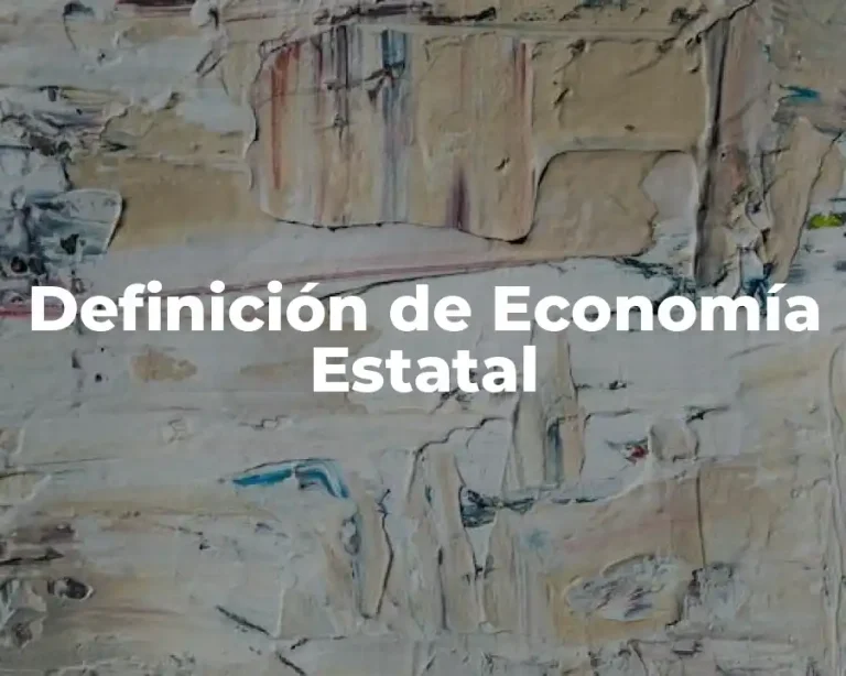 Definición de Economía Estatal