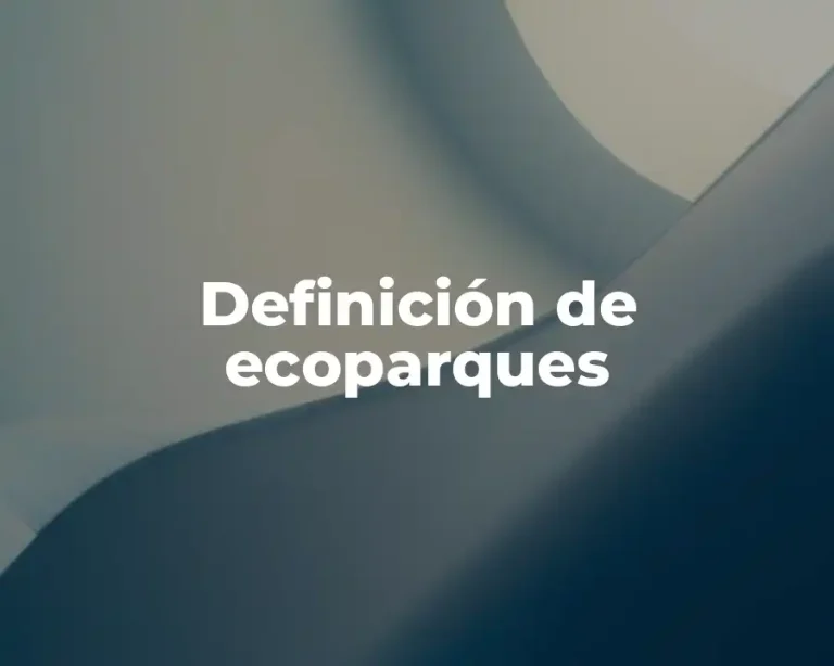 Definición de ecoparques