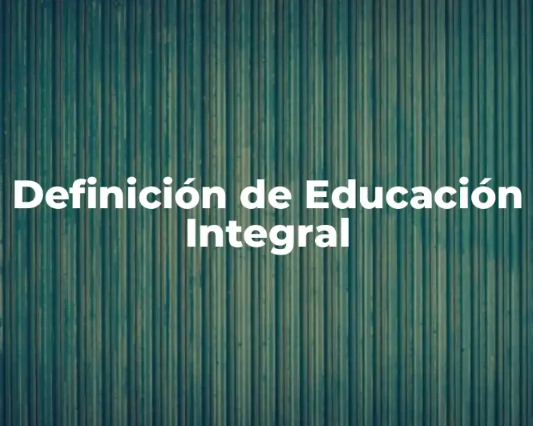 Definición de Educación Integral