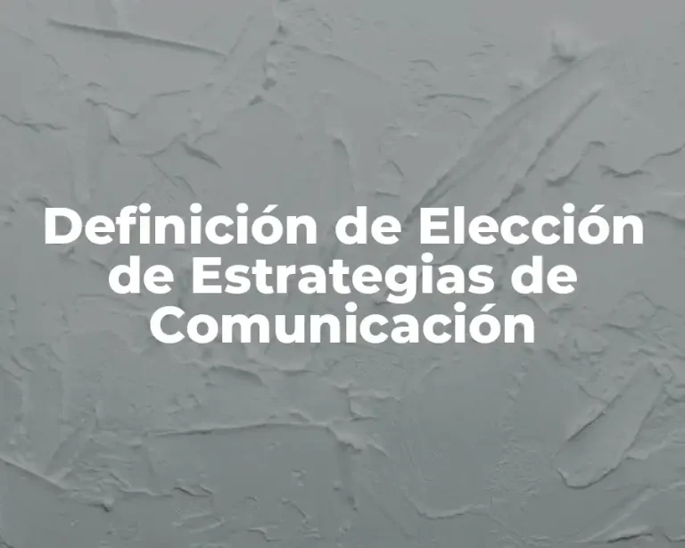 Definición de Elección de Estrategias de Comunicación