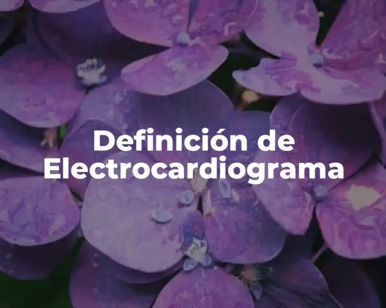Definición de Electrocardiograma