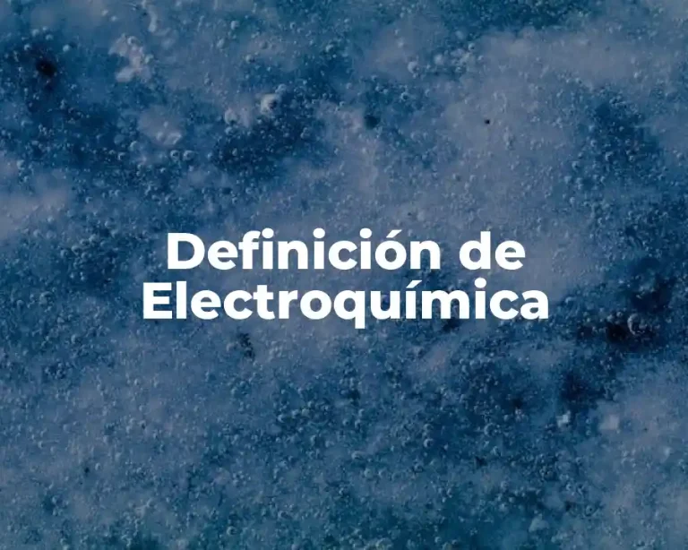 Definición de Electroquímica