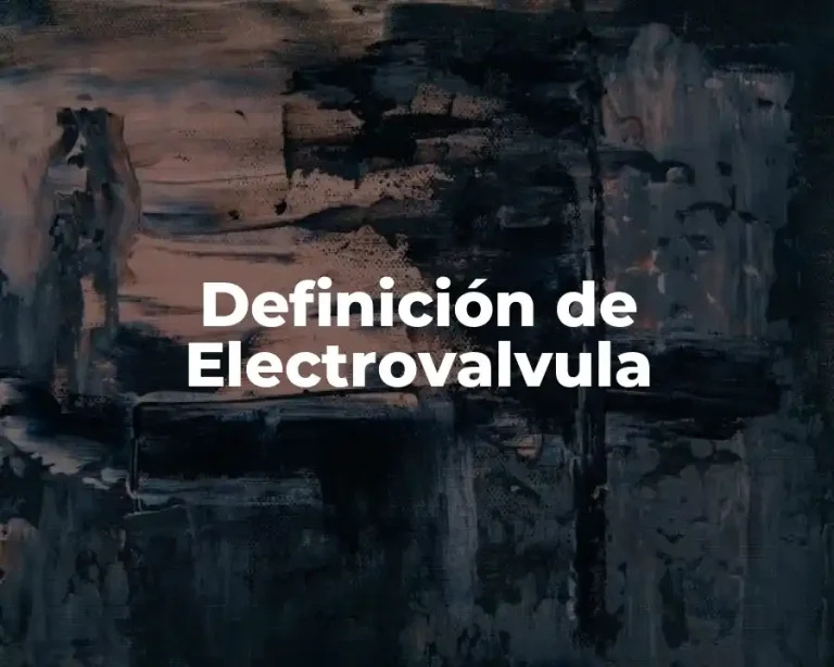 Definición de Electrovalvula