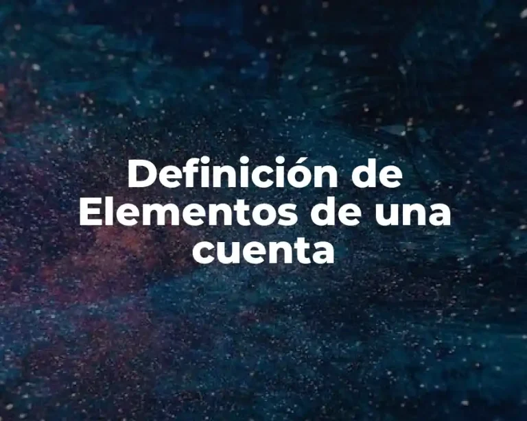 Definición de Elementos de una cuenta