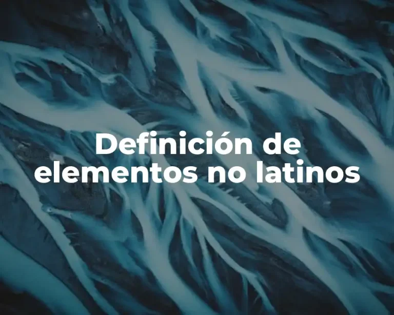 Definición de elementos no latinos