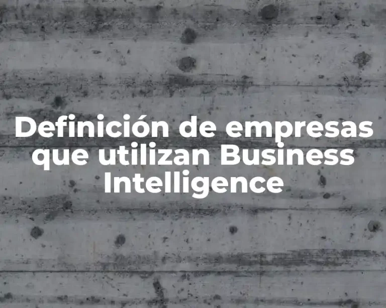 Definición de empresas que utilizan Business Intelligence