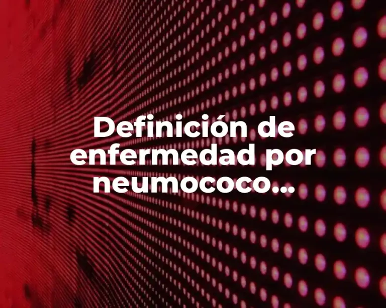 Definición de enfermedad por neumococo complicaciones