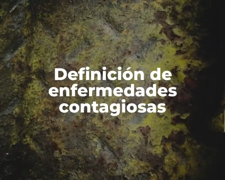 Definición de enfermedades contagiosas