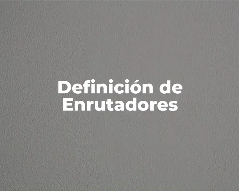 Definición de Enrutadores