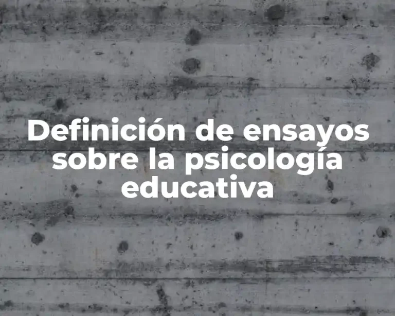 Definición de ensayos sobre la psicología educativa
