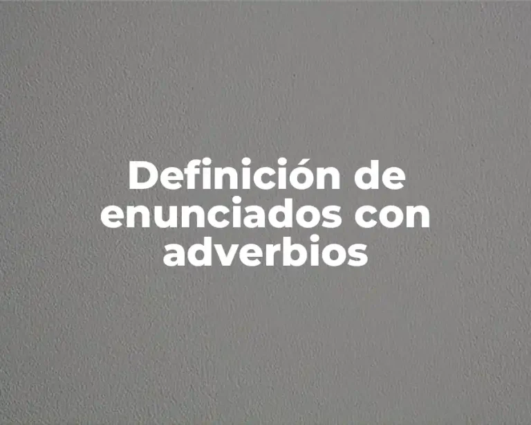 Definición de enunciados con adverbios