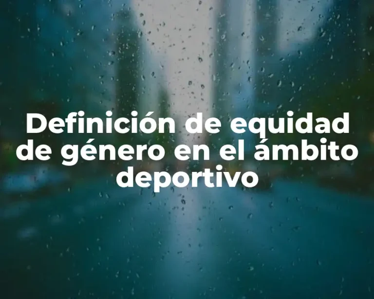 Definición de equidad de género en el ámbito deportivo