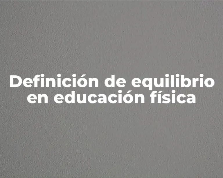 Definición de equilibrio en educación física