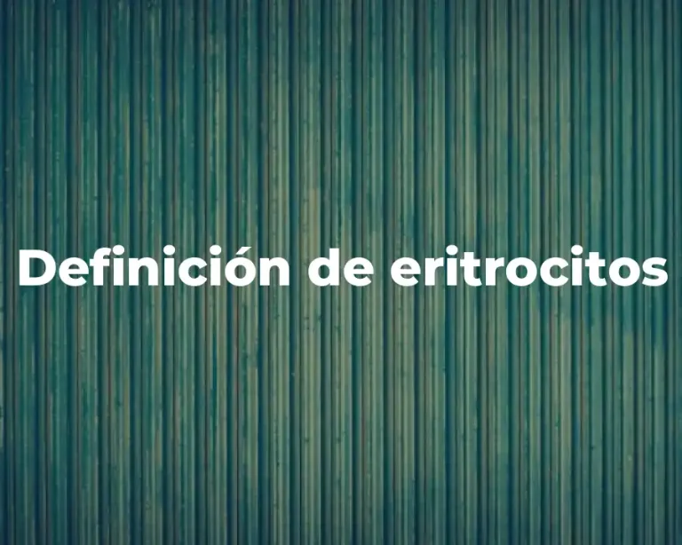 Definición de eritrocitos