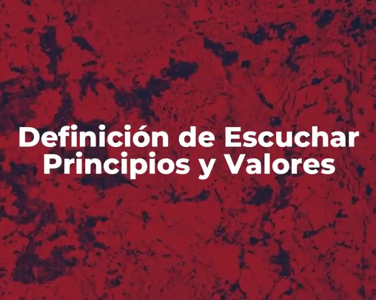 Definición de Escuchar Principios y Valores