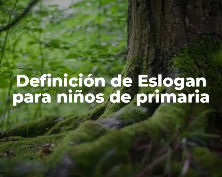 Definición de Eslogan para niños de primaria