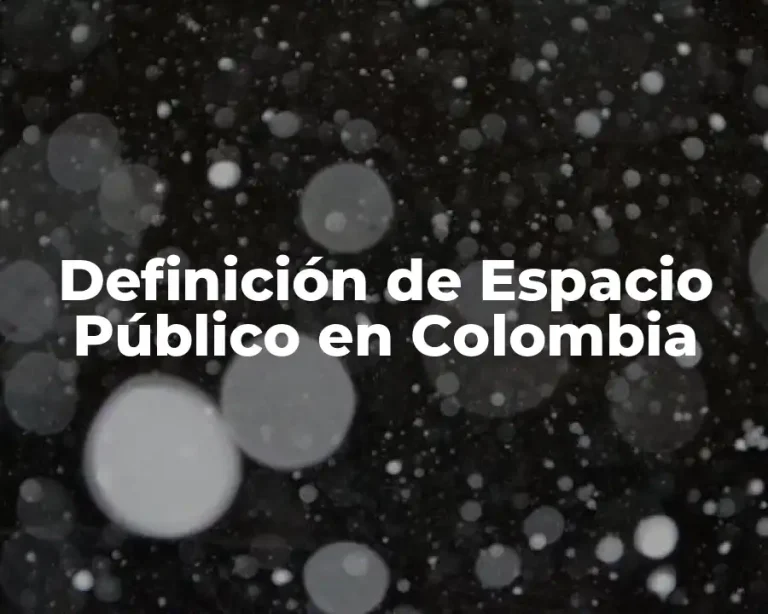 Definición de Espacio Público en Colombia