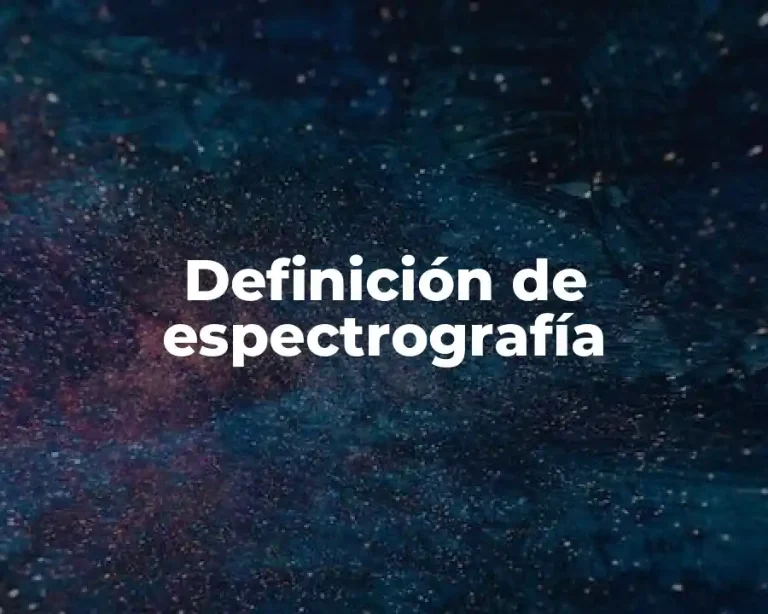 Definición de espectrografía