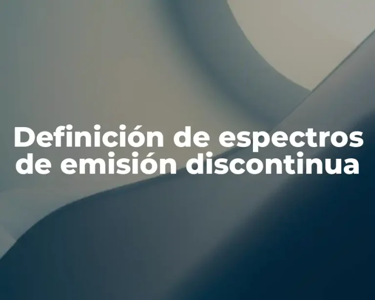 Definición de espectros de emisión discontinua