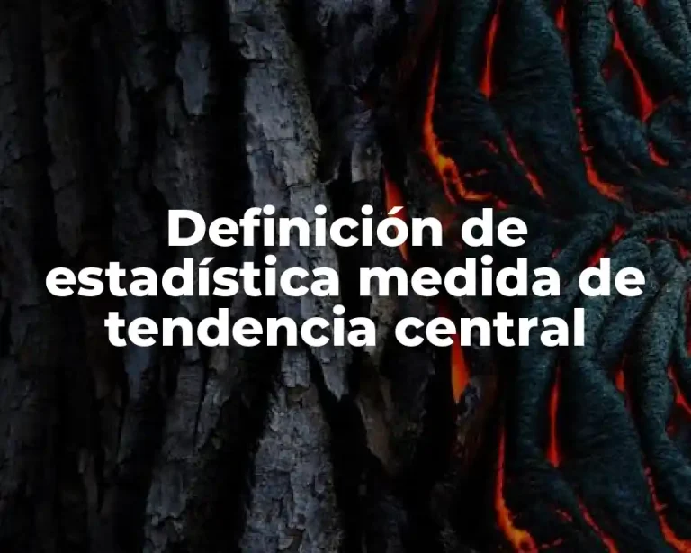 Definición de estadística medida de tendencia central