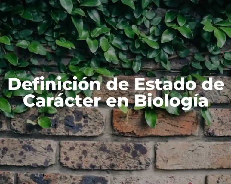 Definición de Estado de Carácter en Biología