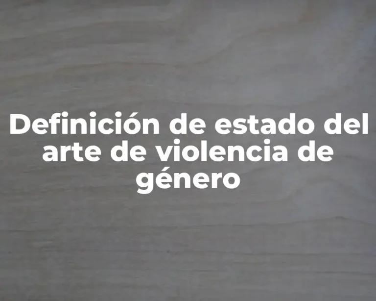 Definición de estado del arte de violencia de género