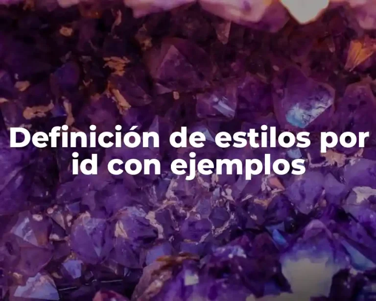 Definición de estilos por id con ejemplos