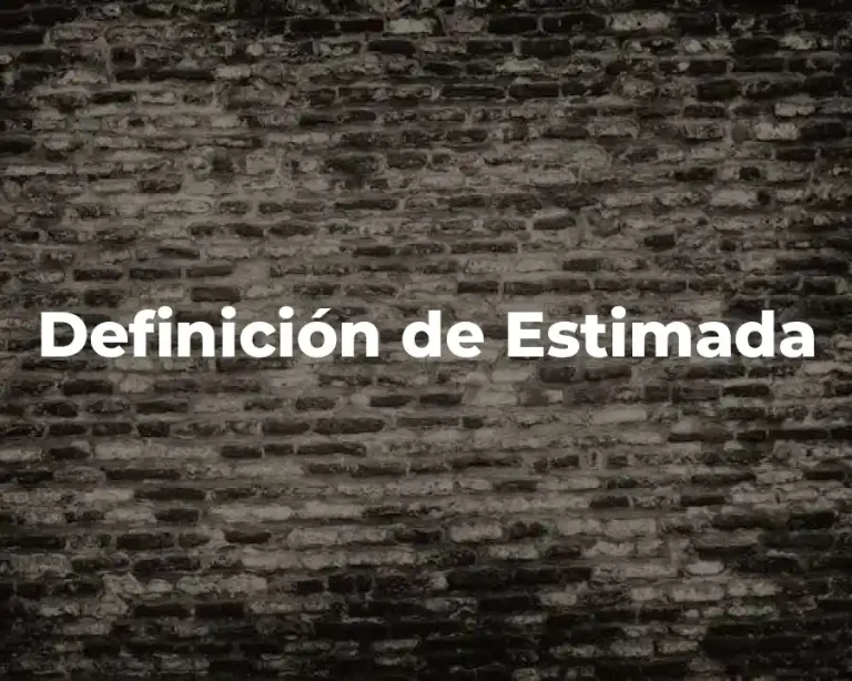 Definición de Estimada