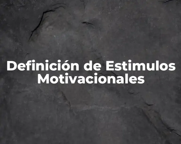 Definición de Estimulos Motivacionales