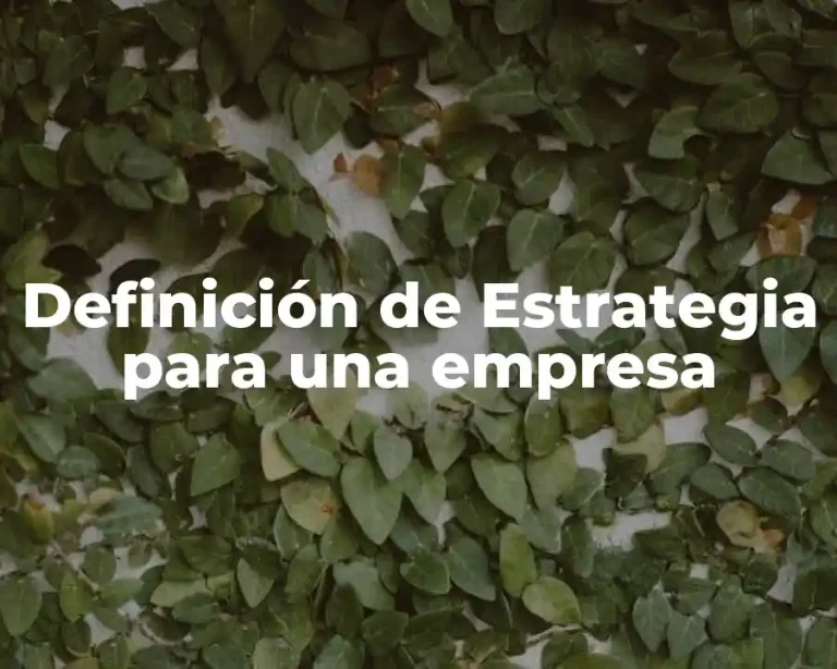 Definición de Estrategia para una empresa