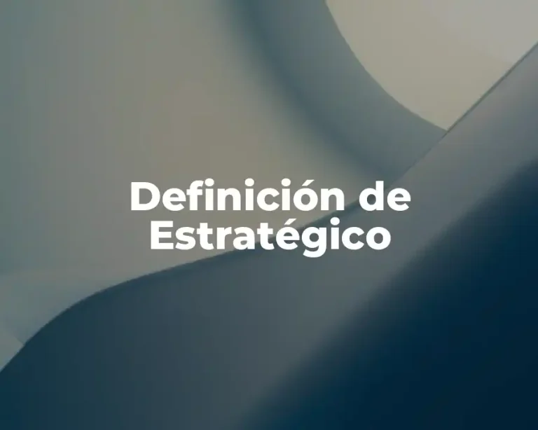 Definición de Estratégico