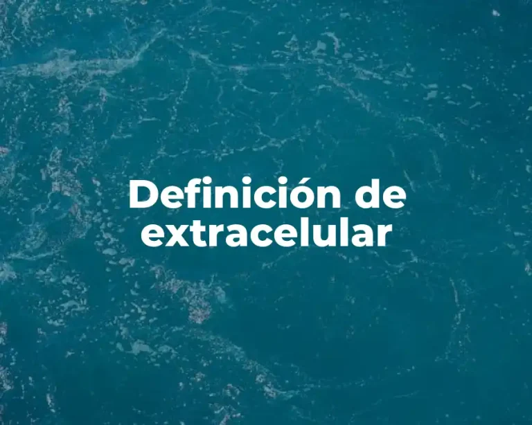 Definición de extracelular