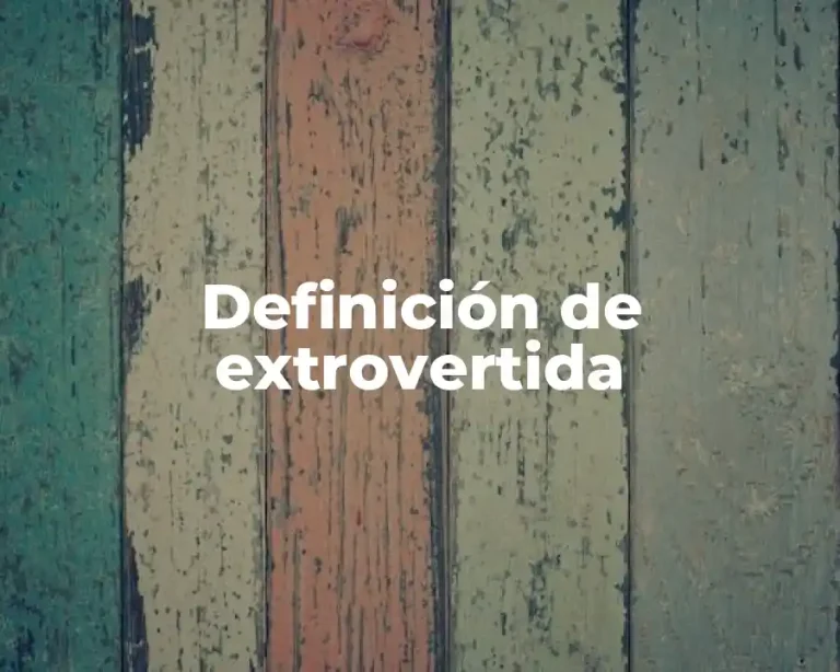 Definición de extrovertida