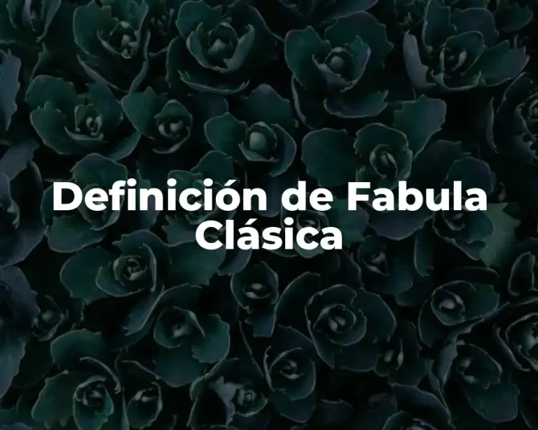 Definición de Fabula Clásica