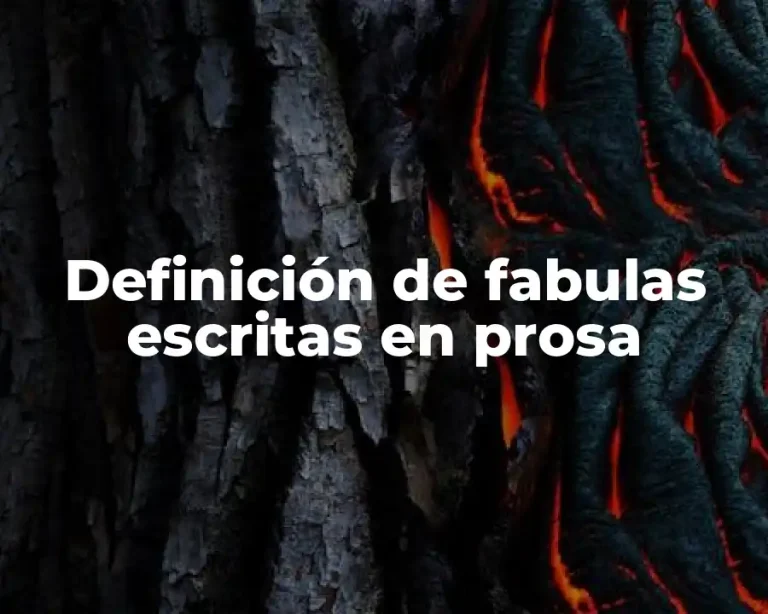 Definición de fabulas escritas en prosa