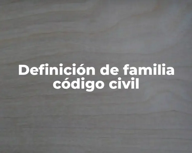 Definición de familia código civil