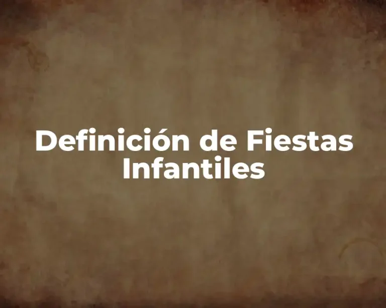 Definición de Fiestas Infantiles
