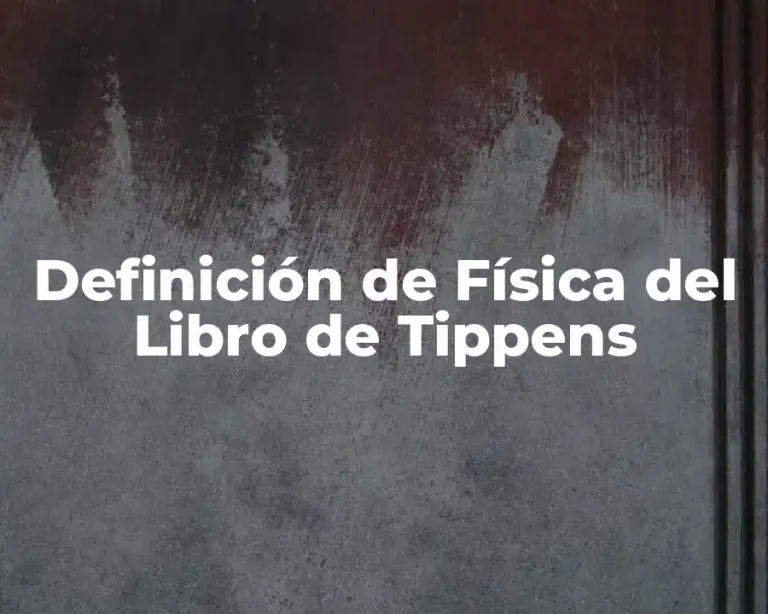 Definición de Física del Libro de Tippens