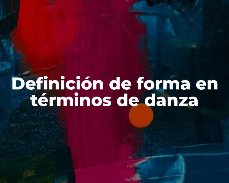 Definición de forma en términos de danza
