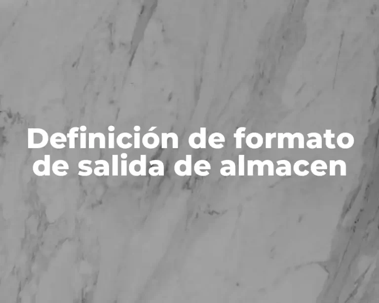 Definición de formato de salida de almacen