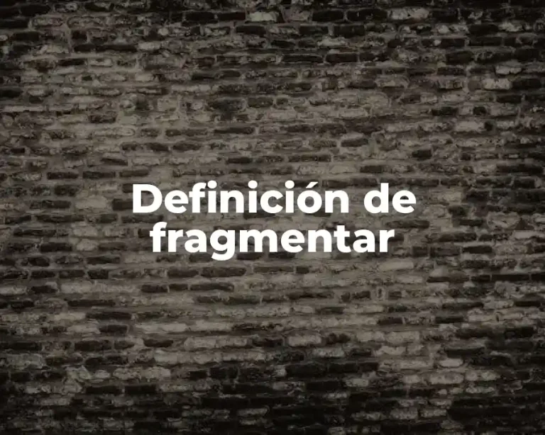 Definición de fragmentar