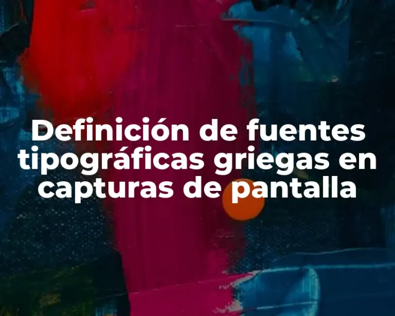 Definición de fuentes tipográficas griegas en capturas de pantalla