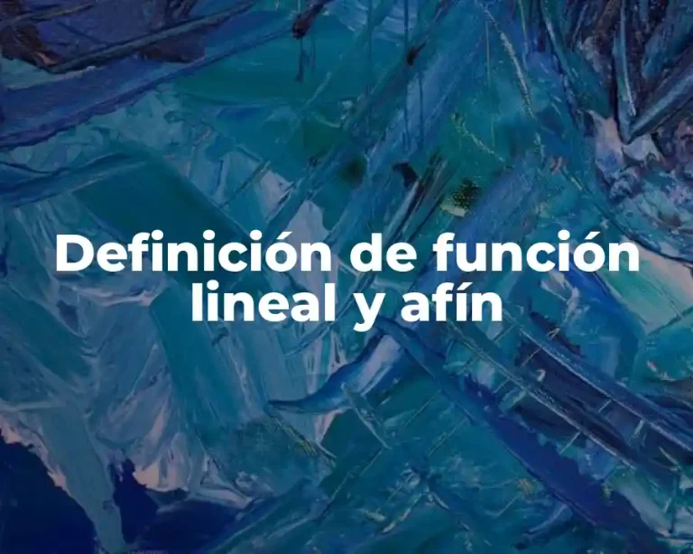 Definición de función lineal y afín