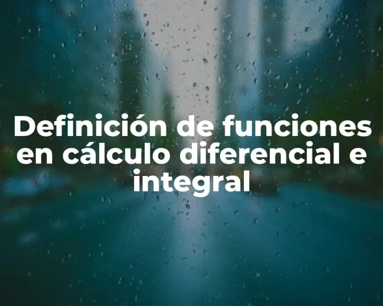 Definición de funciones en cálculo diferencial e integral